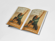 Load image into Gallery viewer, 📚 YOUR BODY’S NOT MADE OF TITANIUM